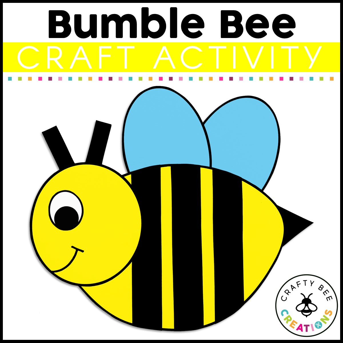Bumble Bee Craft Activity - Crafty Bee Creations