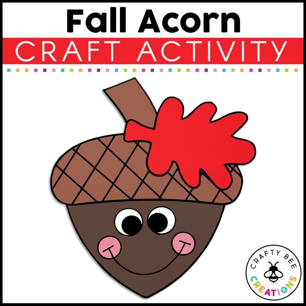 Fall Acorn Craft Activity - Crafty Bee Creations