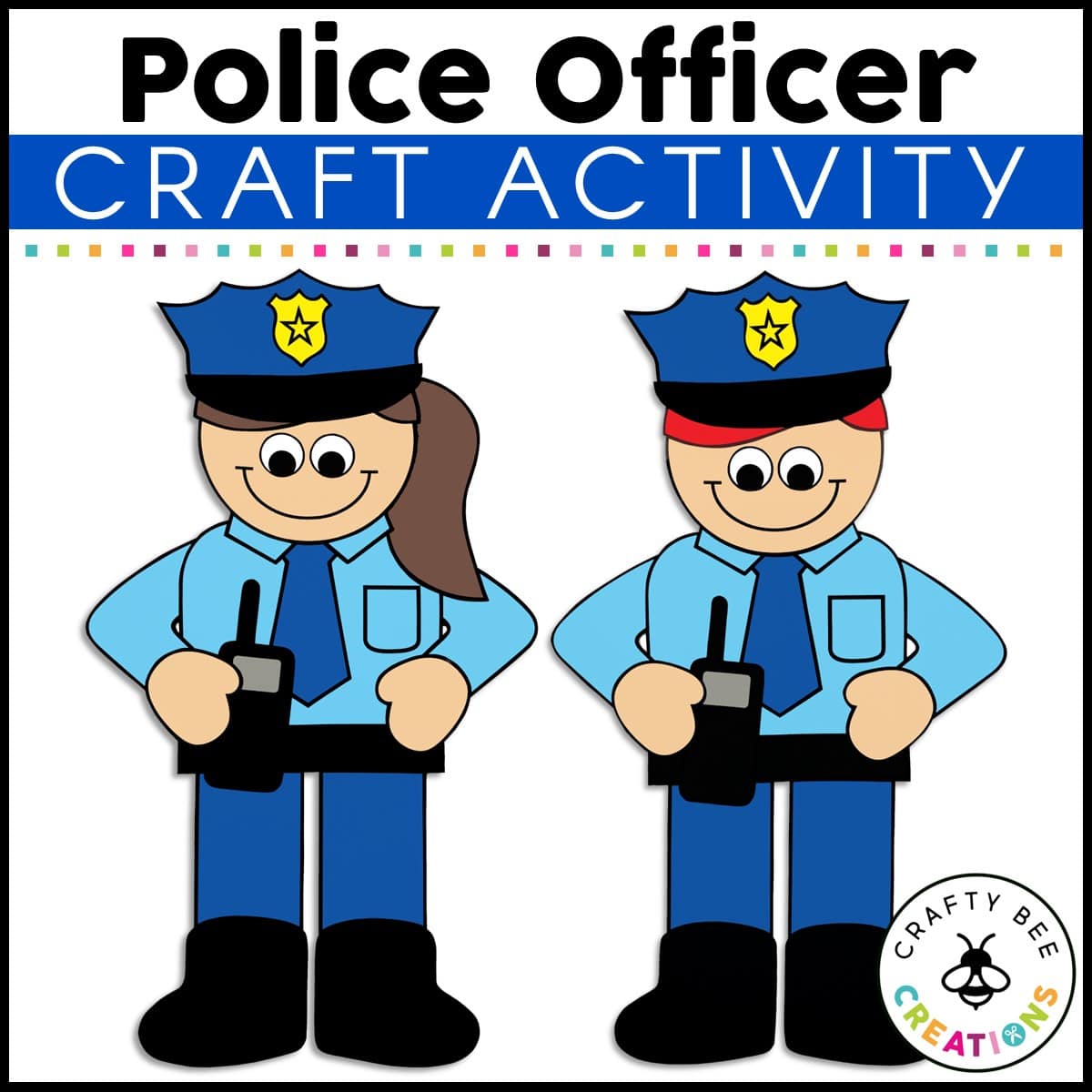 Police Officer Craft Activity Crafty Bee Creations