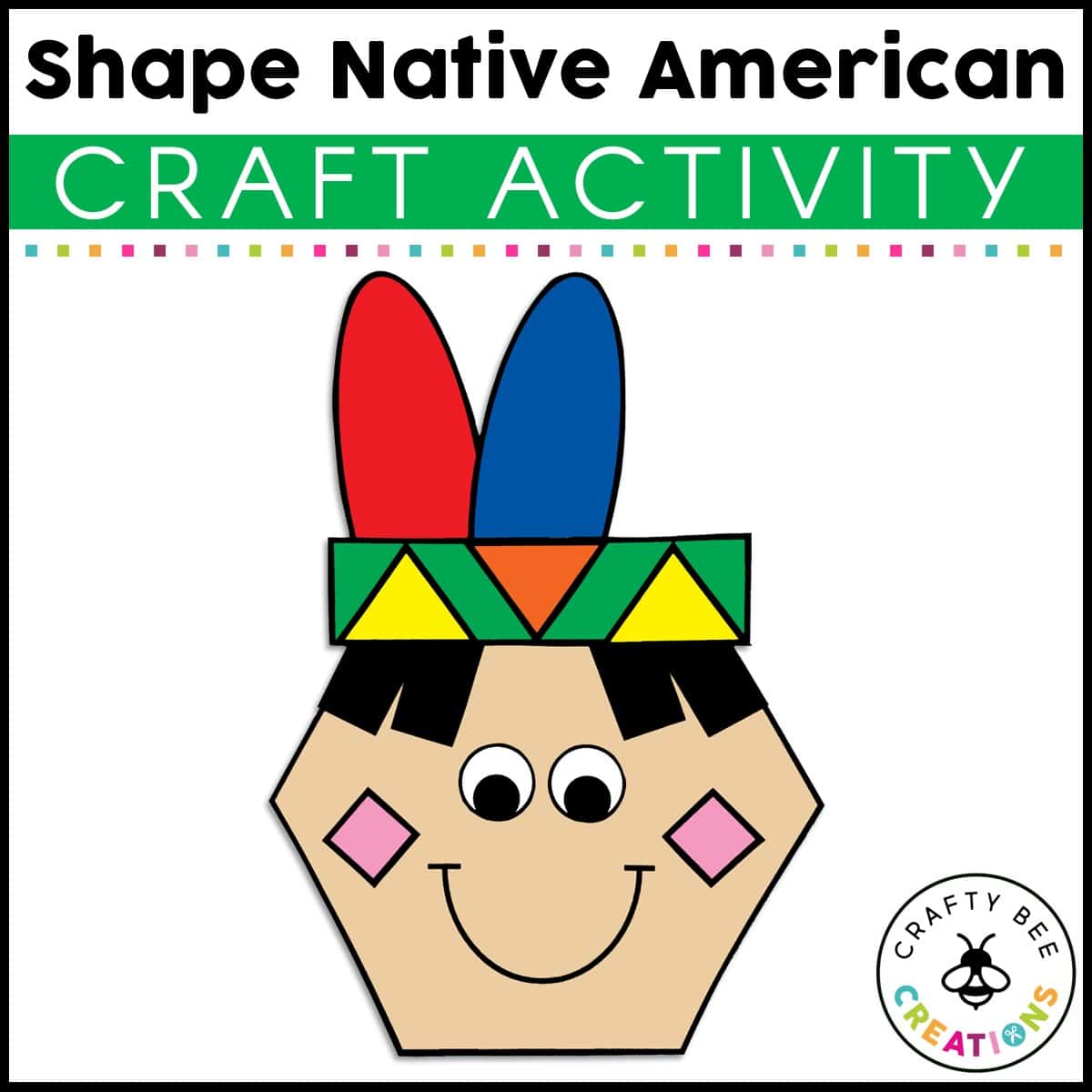https://craftybeecreations.com/wp-content/uploads/2021/09/Shape-Native-American-Craft-Square-Cover.jpg