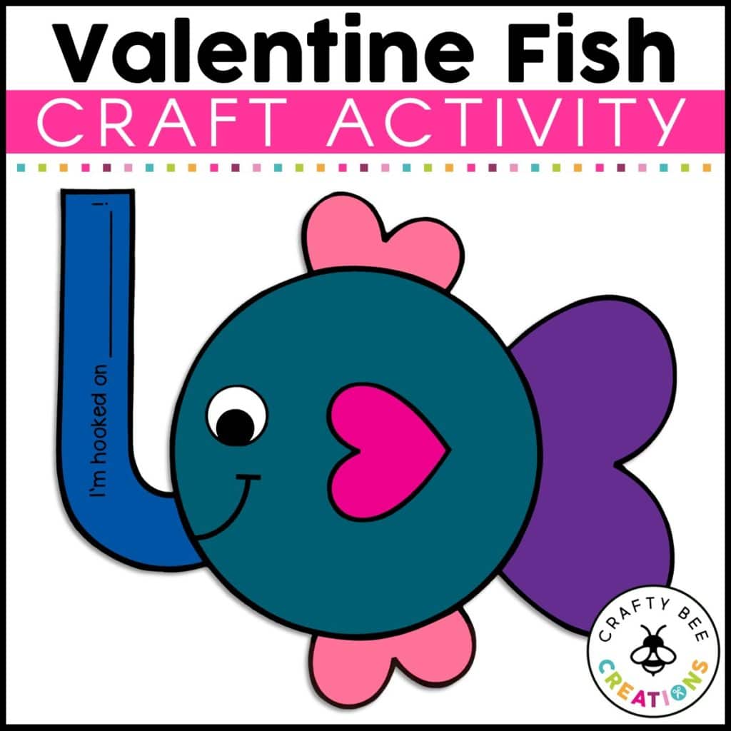 I’m Hooked Valentine Fish Craft Activity - Crafty Bee Creations