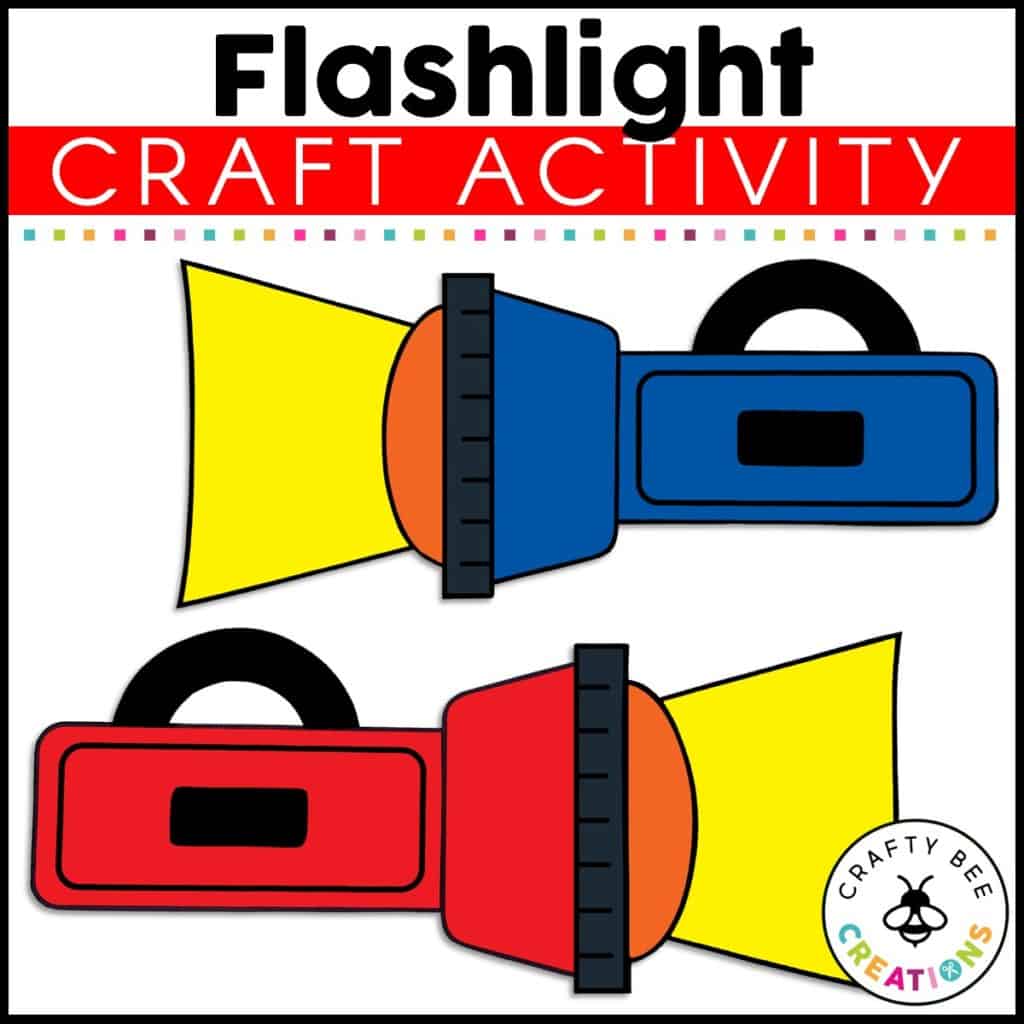 Flashlight Craft Activity Crafty Bee Creations