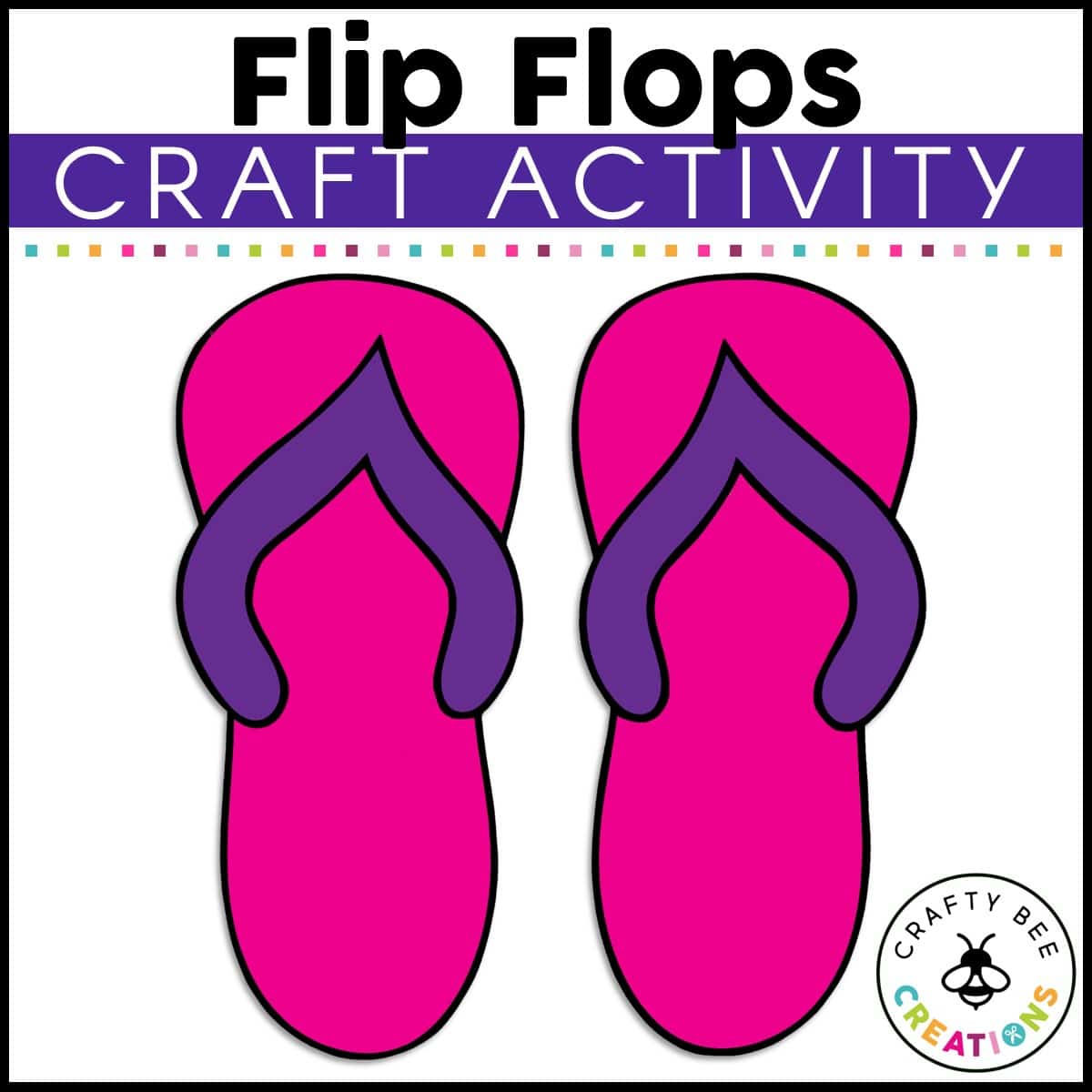 Flip Flops Craft Activity - Crafty Bee Creations