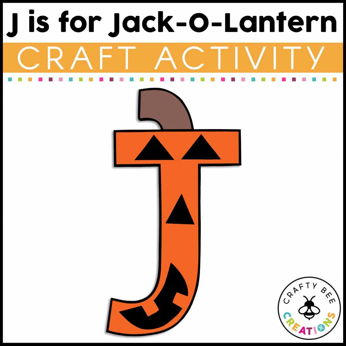 Blanco vliegtuigen account Uppercase Letter J is for Jack-O-Lantern Craft Activity - Crafty Bee  Creations