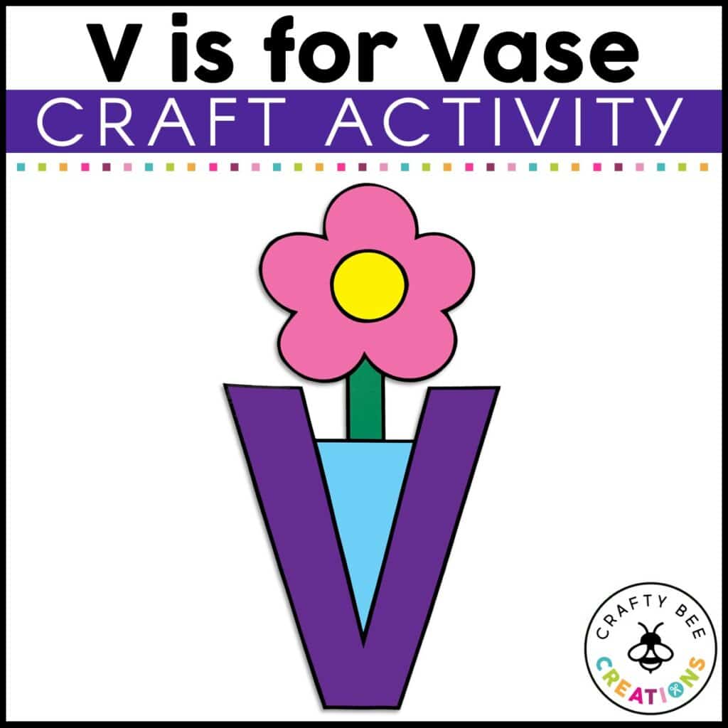 Uppercase Letter V is for Vase Craft Activity - Crafty Bee Creations