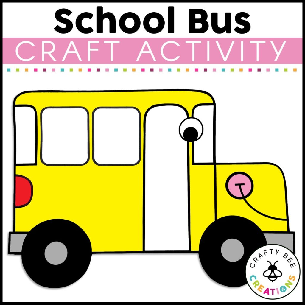 School Bus Craft Activity - Crafty Bee Creations